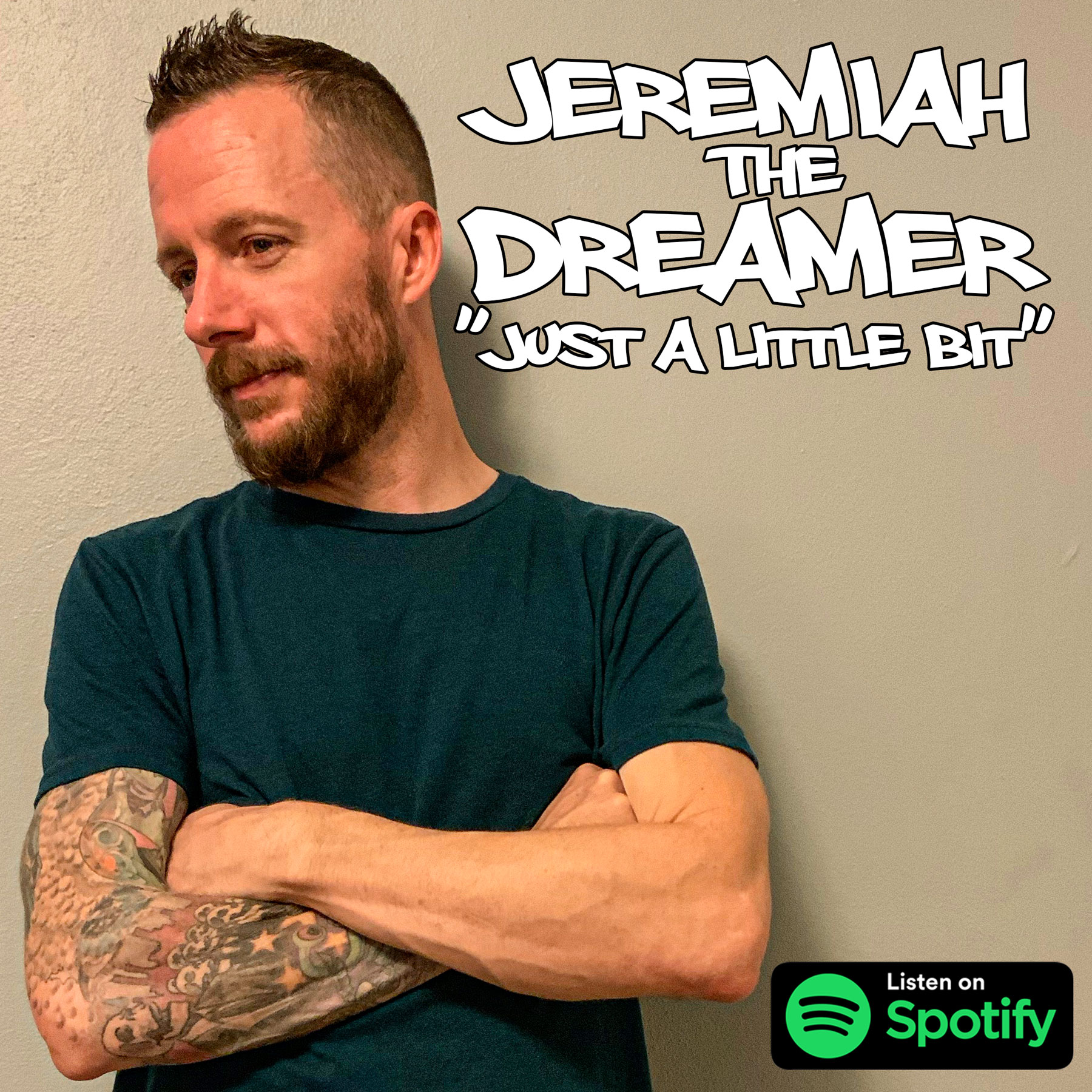 Just a Little Bit by Jeremiah the Dreamer