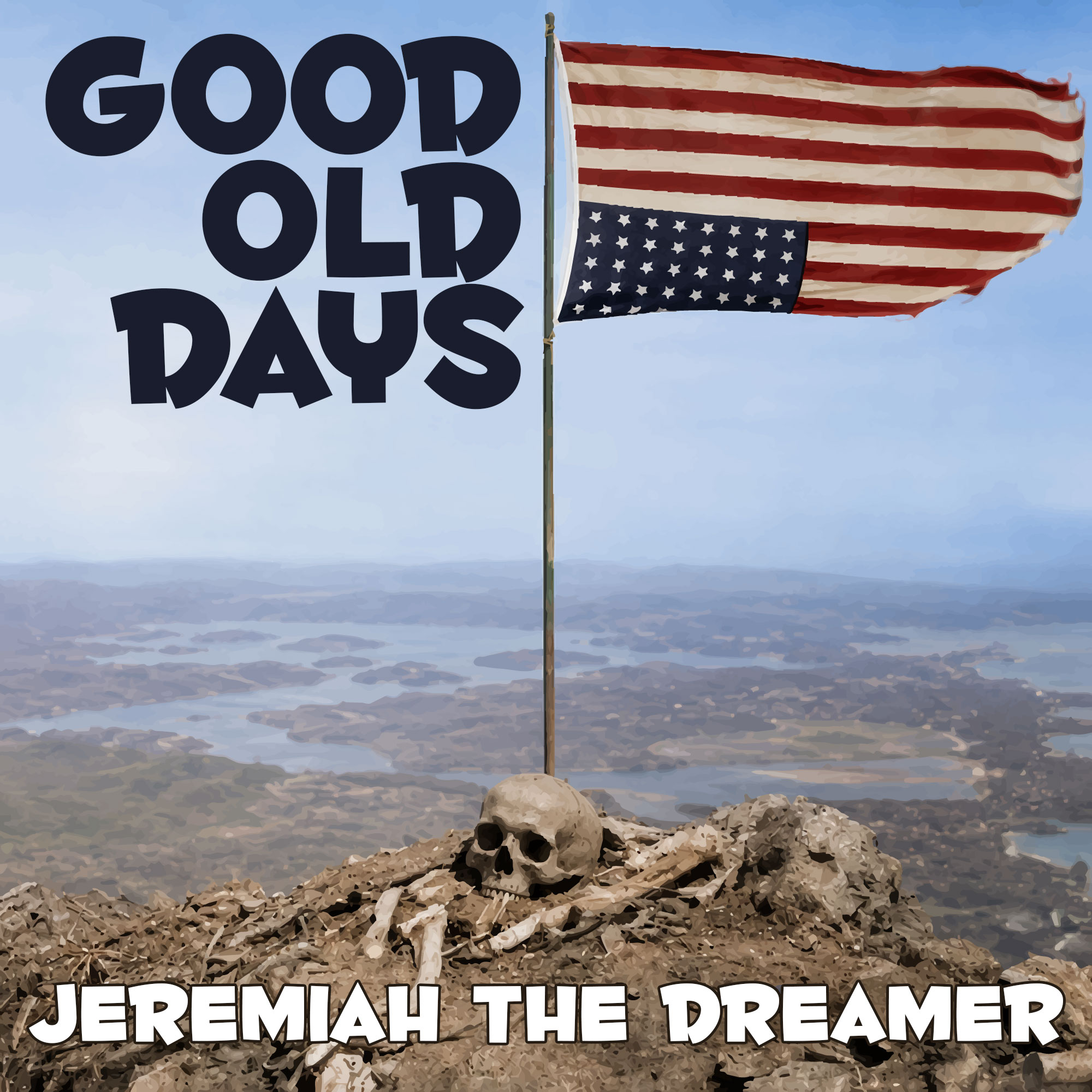 Good Old Days by Jeremiah the Dreamer